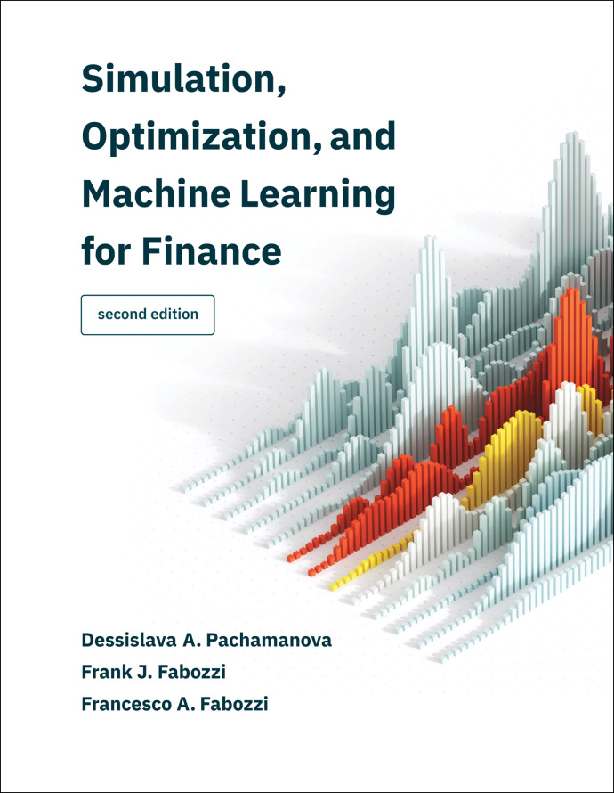 Simulation, Optimization, and Machine Learning for Finance, 2e