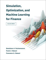 Simulation, Optimization, and Machine Learning for Finance, 2e